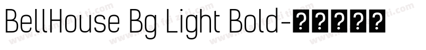 BellHouse Bg Light Bold字体转换
